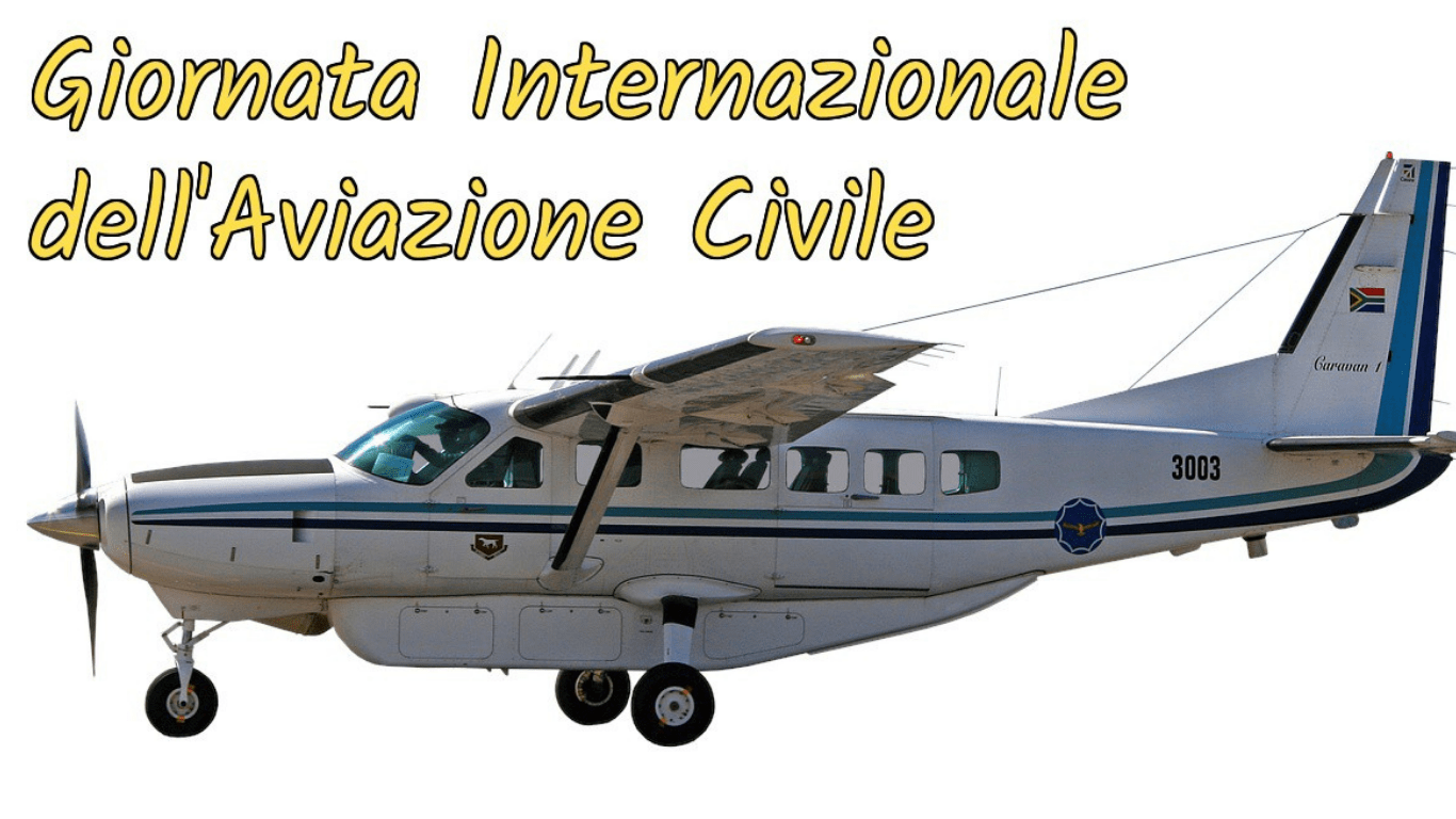 7 DICEMBRE: GIORNATA INTERNAZIONALE DELL'AVIAZIONE CIVILE