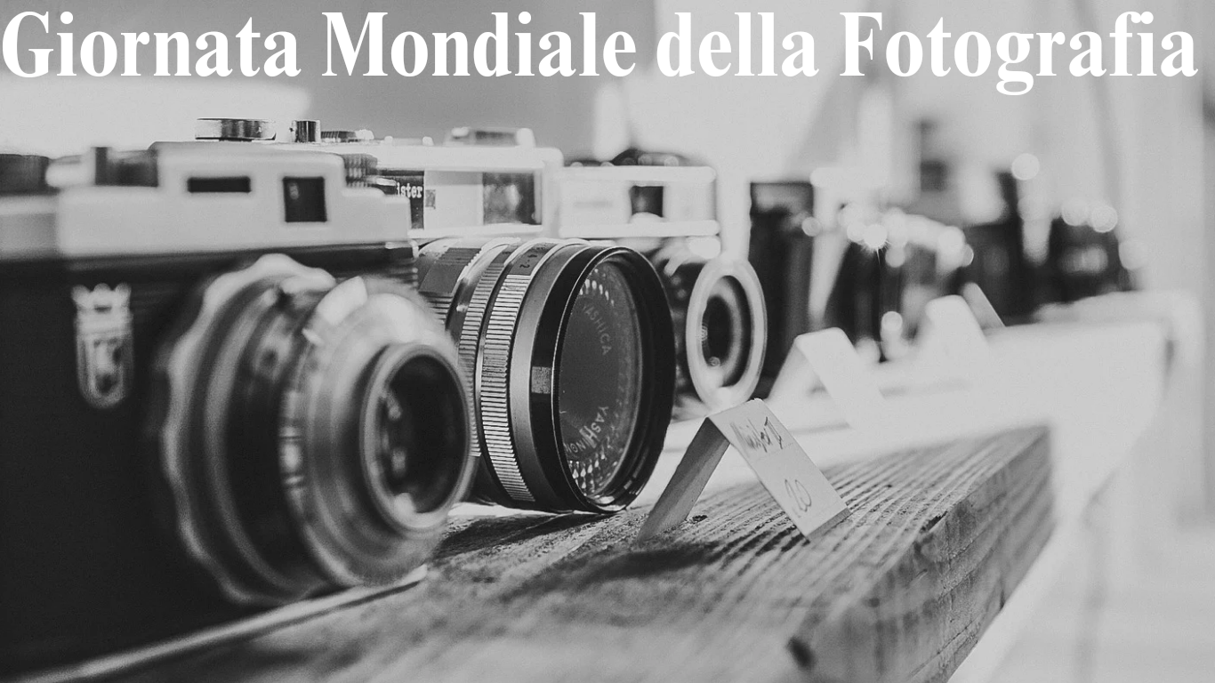 GIORNATA MONDIALE DELLA FOTOGRAFIA